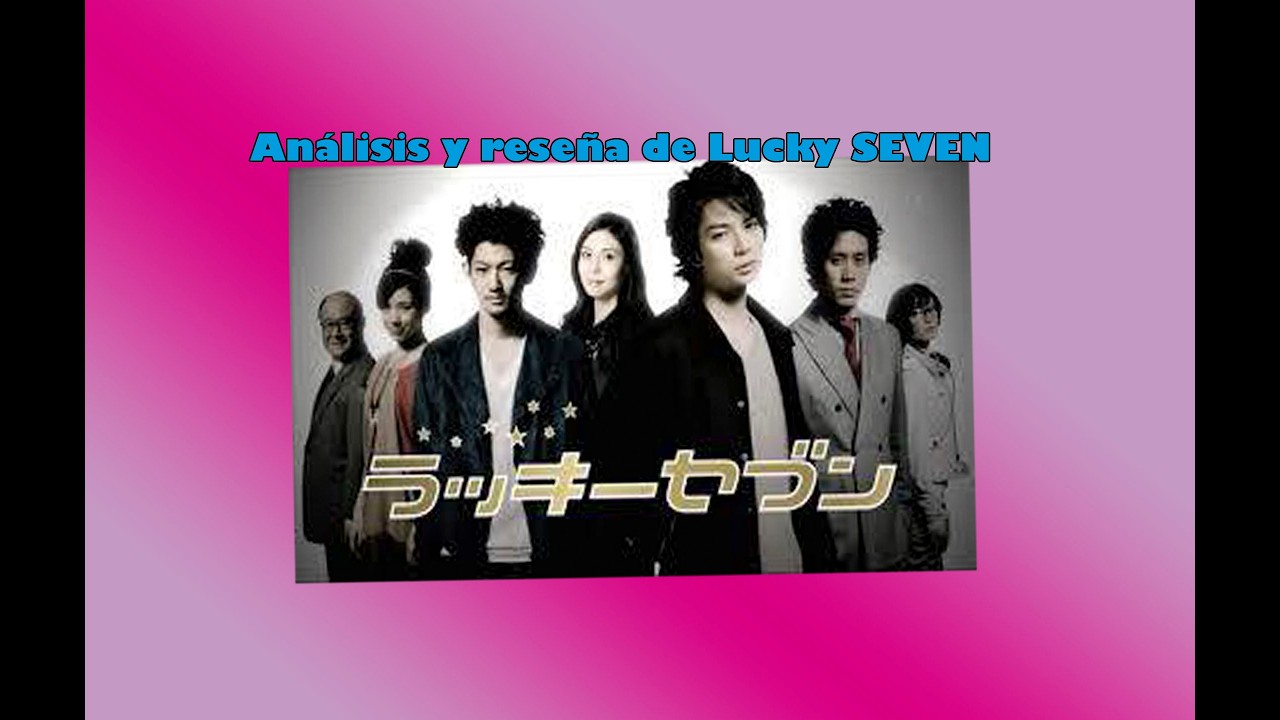 Análisis y reseña de Lucky SEVEN