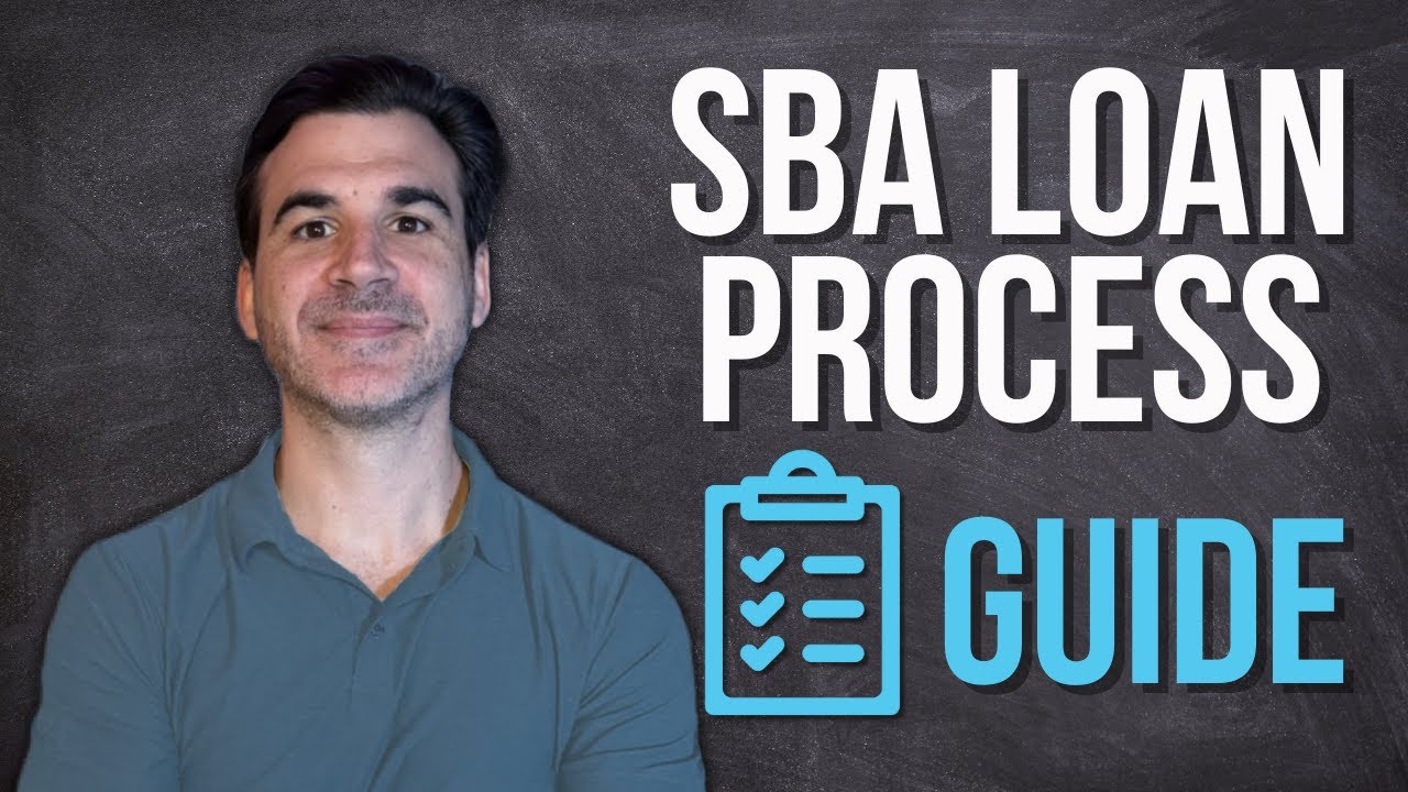 The SBA Loan Process Explained (Step-by-Step Guide to Closing!) | SBA Loans