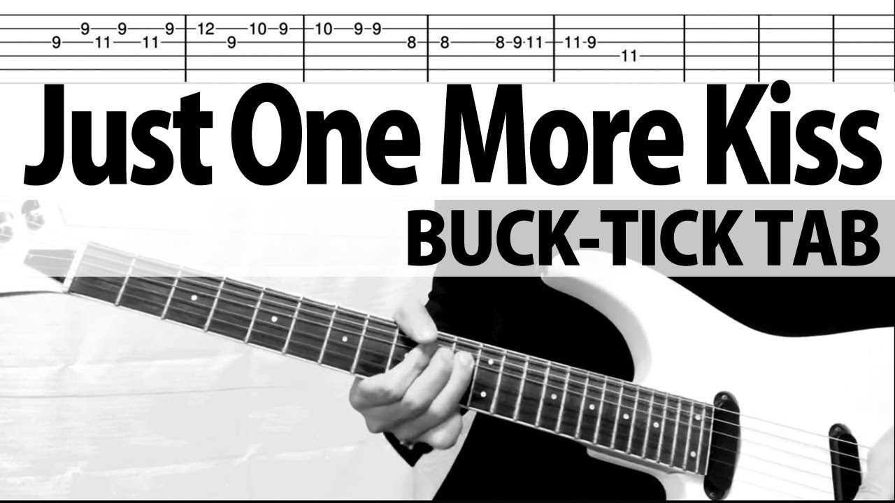 「Just One More Kiss」Live.ver BUCK-TICK 今井寿ギターカバー　TAB　バクチク