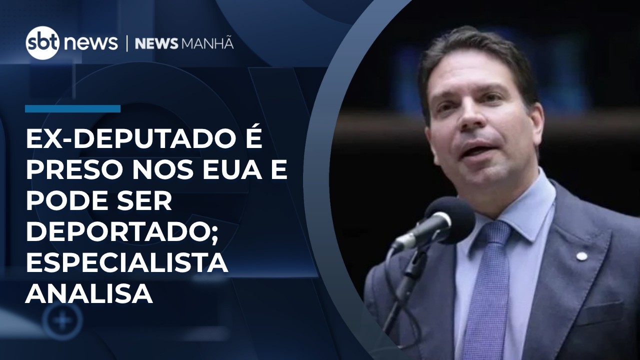 Ex-deputado &eacute; preso nos EUA e pode ser deportado; especialista analisa | #NewsManh&atilde;