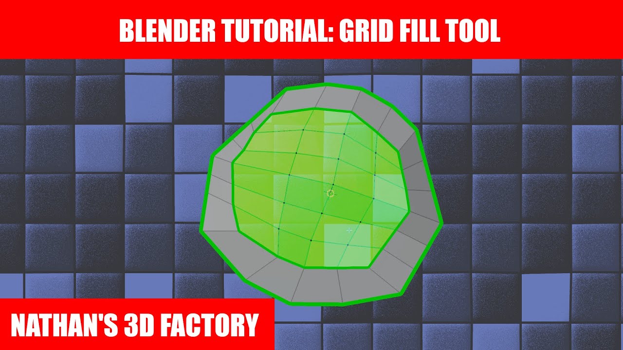 Blender Tutorial: Grid Fill Tool | Nathan's 3D Factory