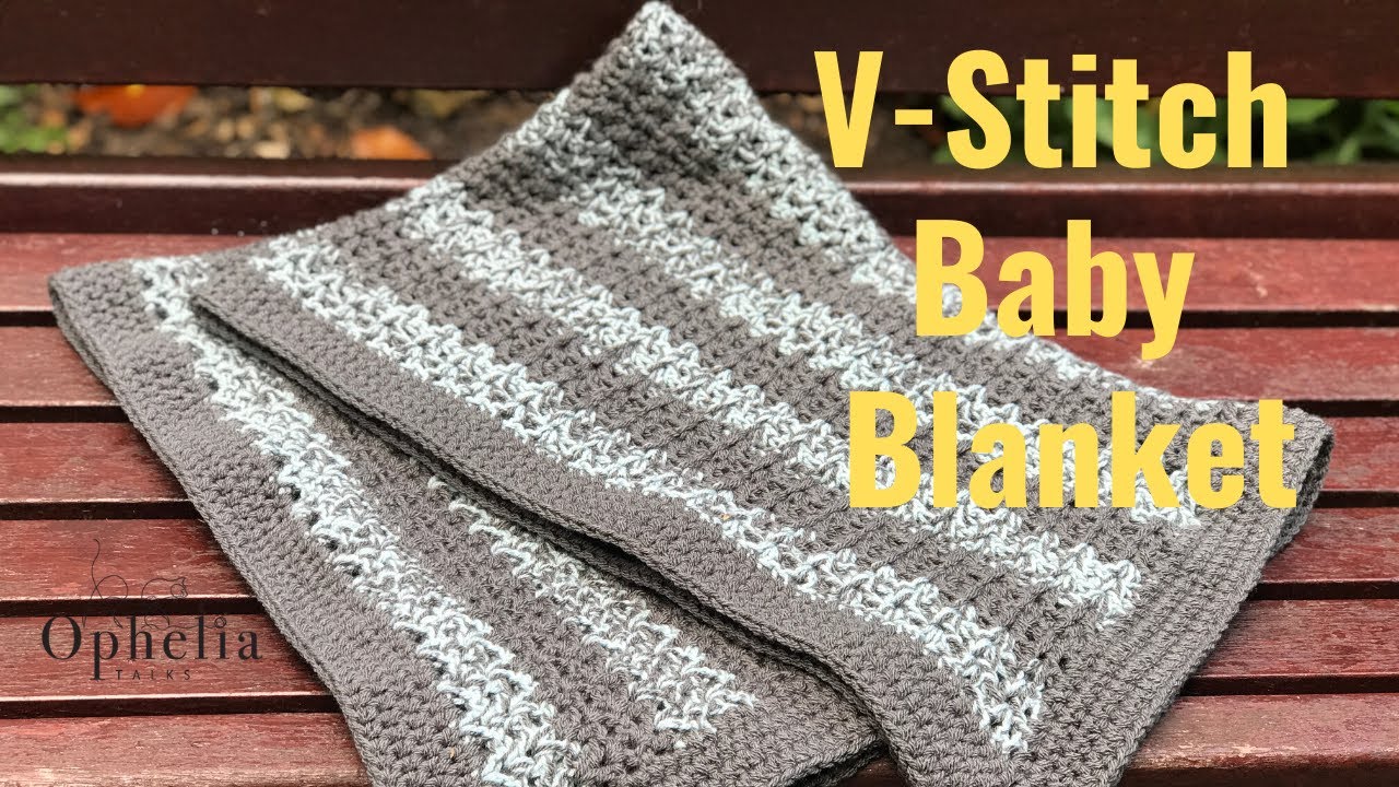 V-STITCH CROCHET BABY BLANKET // Stitch Multiples Explained // Stash Buster // Ophelia Talks Crochet