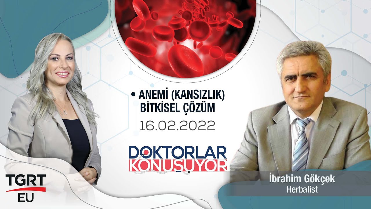 Kansızlık (Anemi) Nedir, Belirtileri ve Tedavi Yöntemleri Nelerdir? - Doktorlar Konuşuyor