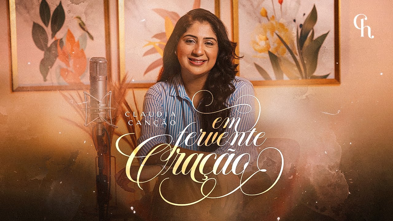 Em Fervente Oração - 577 - Claudia Canção