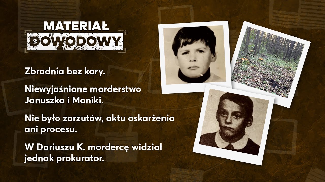 Zbrodnia bez kary. Kto zabił 11-letnią Monikę i 9-letniego Januszka? #MATERIAŁDOWODOWY
