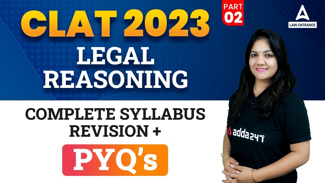 CLAT 2023 Legal Reasoning | CLAT 2023 Complete Syllabus Revision + Previous Year Questions | Part -2
