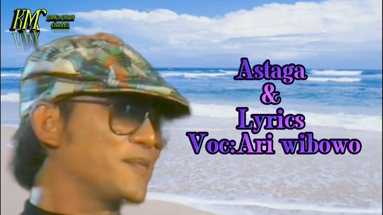 ASTAGA & Lyrics lagu nostagia voc: Ari wibowo