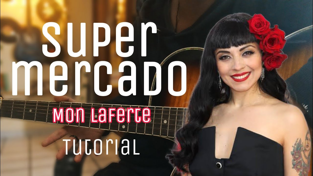 Как играть Supermarket - Mon Laferte (TUTO + TABS) | Гитара без ограничений