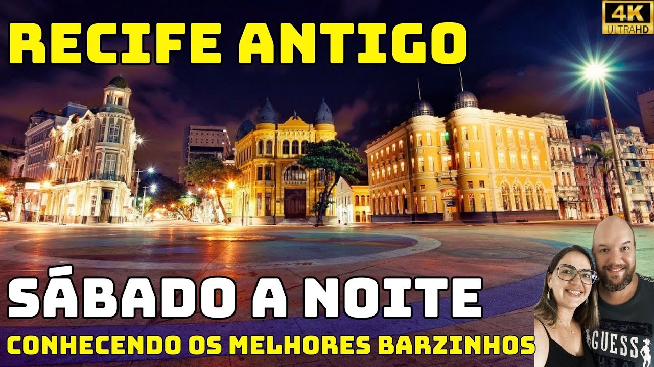 SÁBADO A NOITE NO RECIFE ANTIGO
