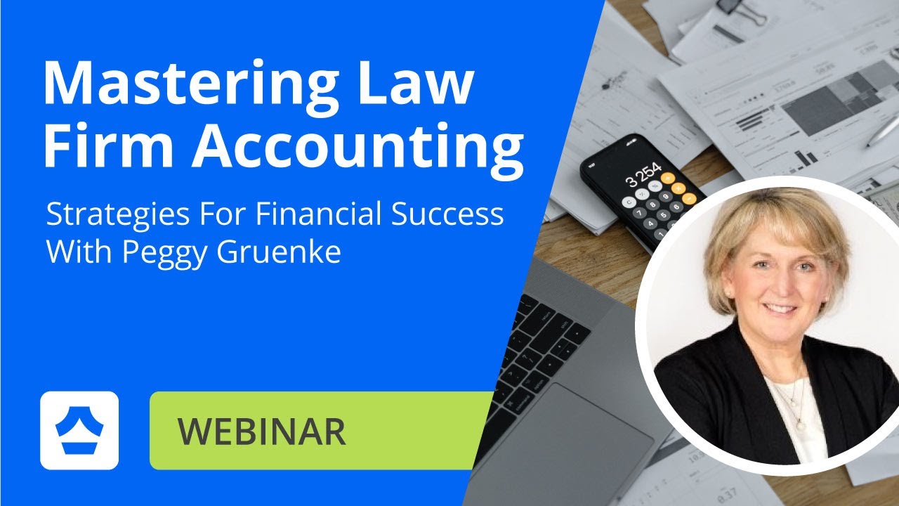 Mastering Law Firm Accounting: Strategies For Financial Success