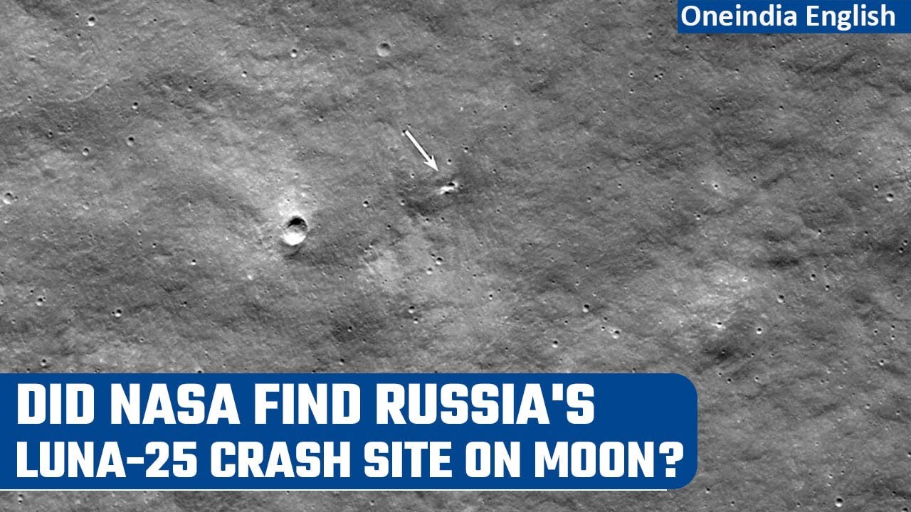 Luna-25 crash site likely spotted by NASA&rsquo;s orbiter; NASA says it left crater on Moon |Oneindia News