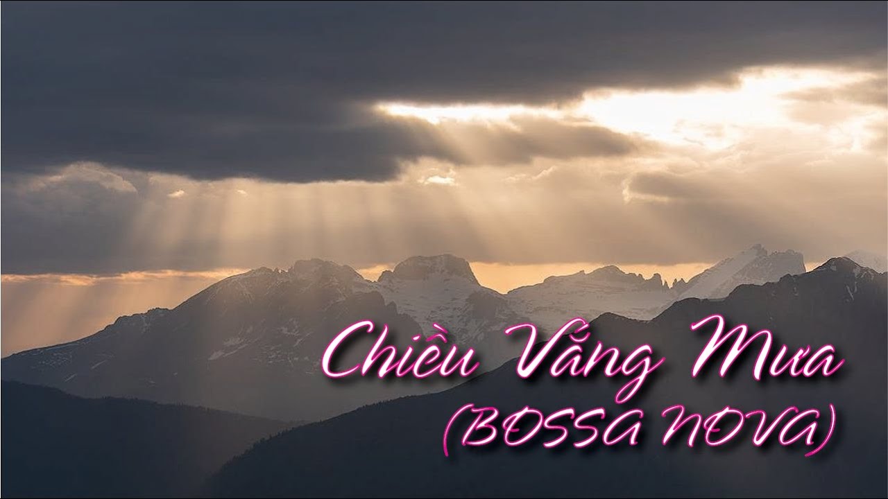 Chiều Vắng Mưa   (BOSSA NOVA)  SONG CA   / Thơ : Bế Việt Anh