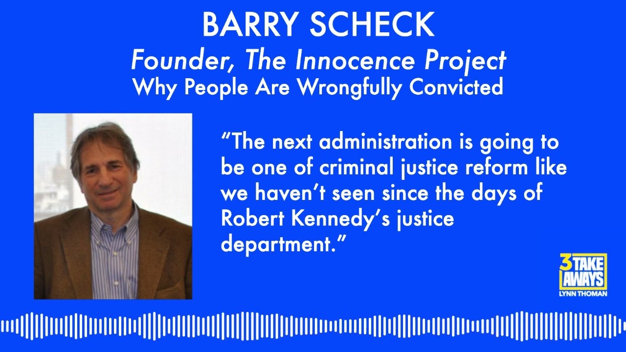 #1 Founder of the Innocence Project, Barry Scheck: Why People Are Wrongfully Convicted