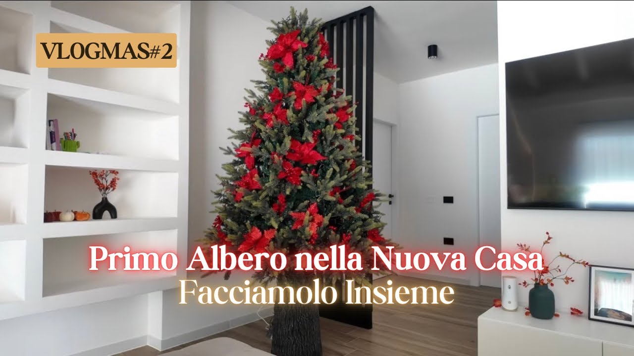 PRIMO ALBERO NELLA CASA NUOVA 🎄✨ | Vlogmas#2