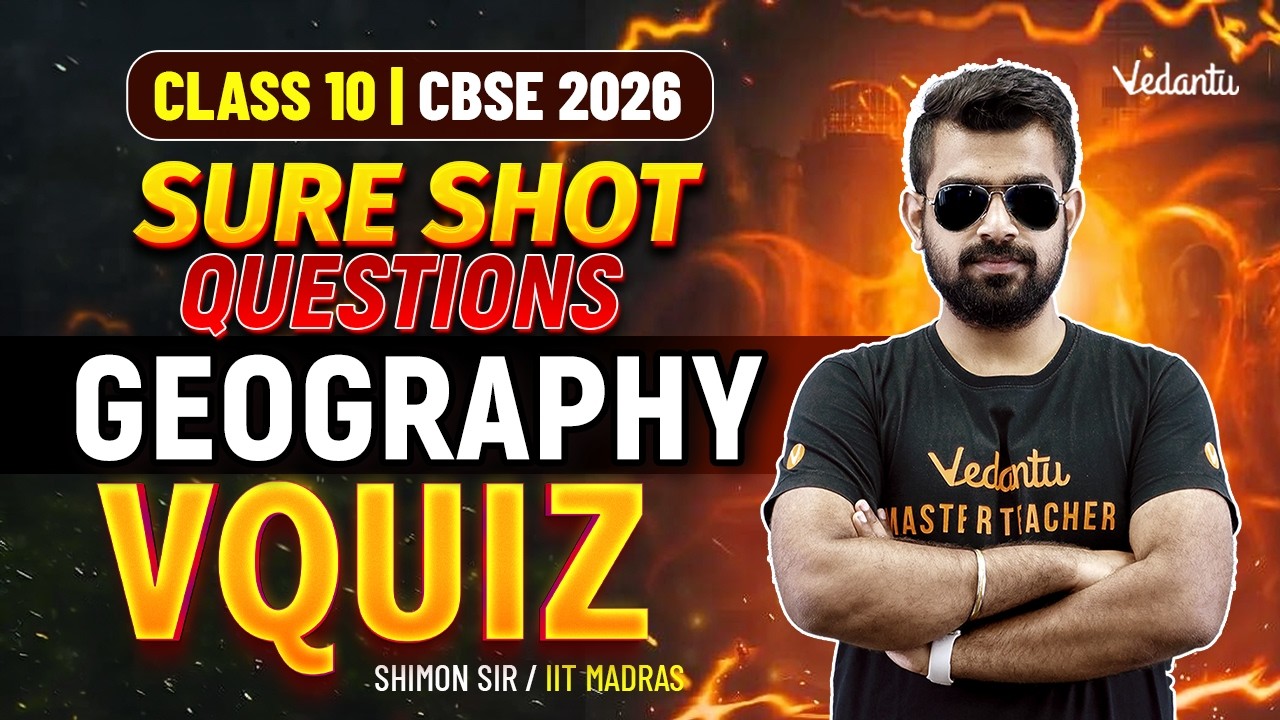 Geography Sure Shot Questions | VQuiz | Social Science | Class 10 CBSE 2026 | Shimon Sir