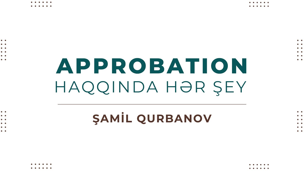 ICAMS | Approbation haqqında hər şey - Şamil Qurbanov