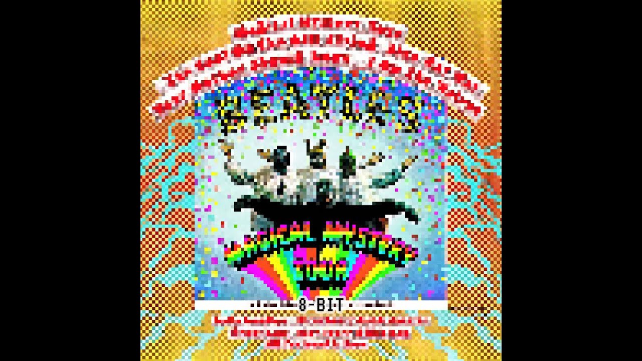 The 8-Bit Beatles - Magical Mystery Tour (Remastered)