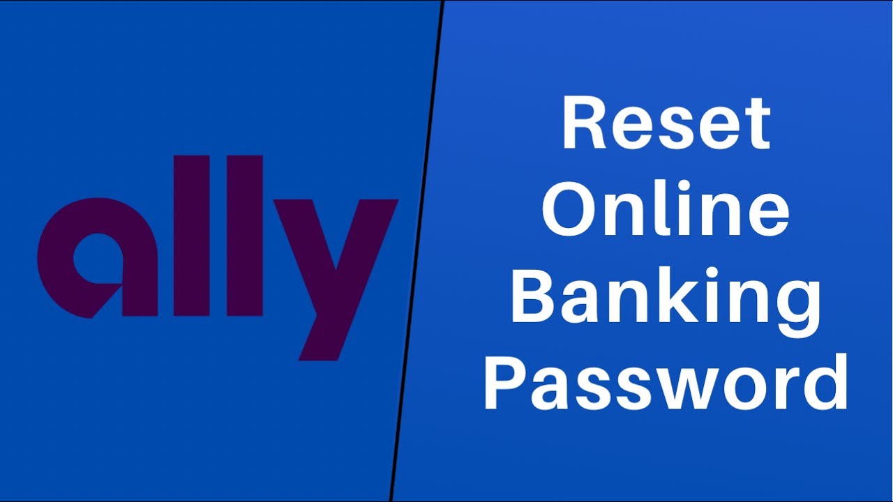 How to Reset your Ally Bank Login Password | Login ally.com