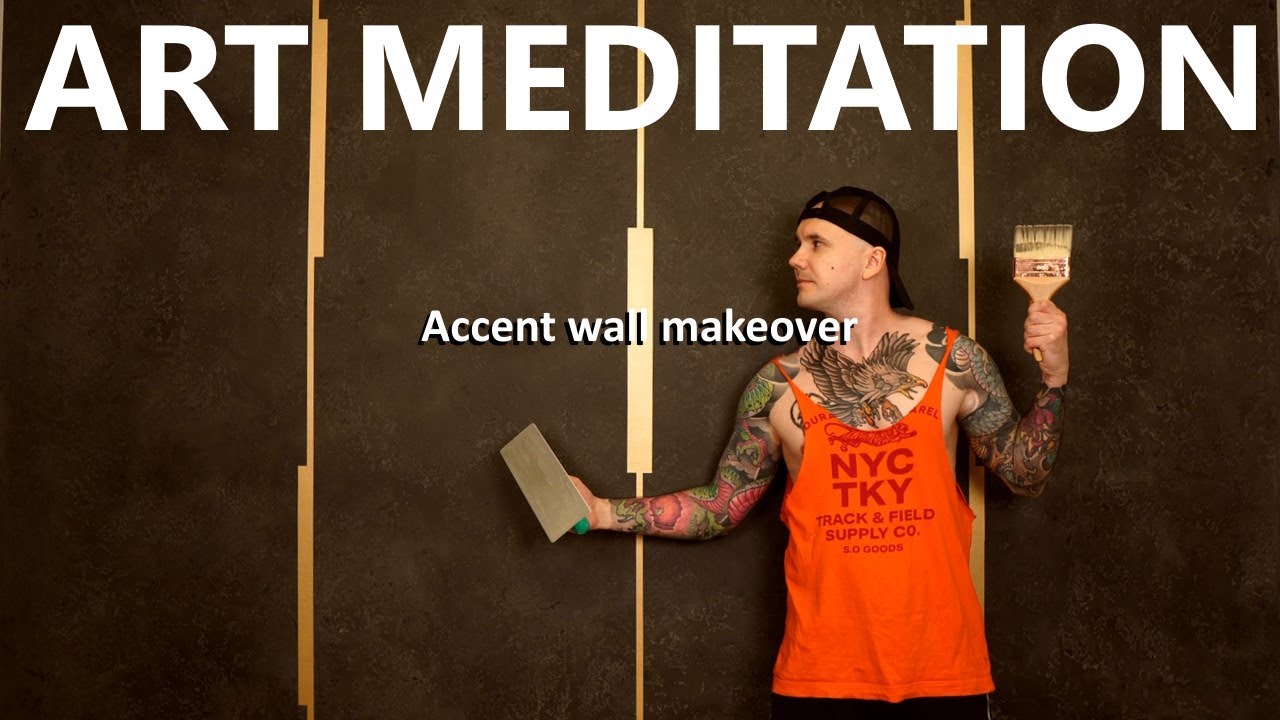 Accent wall makeover / Art meditation