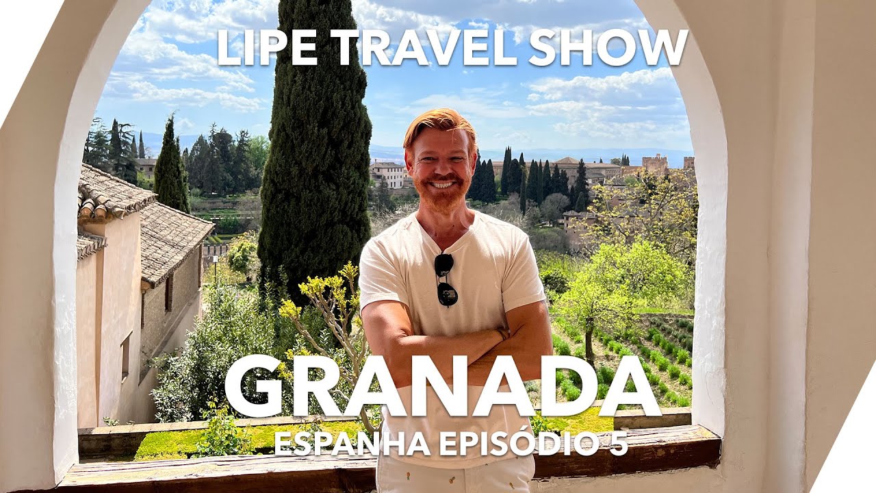 Granada, Espanha - Novidades 2022 | Epis&oacute;dio 5 | Dicas de viagem LTS