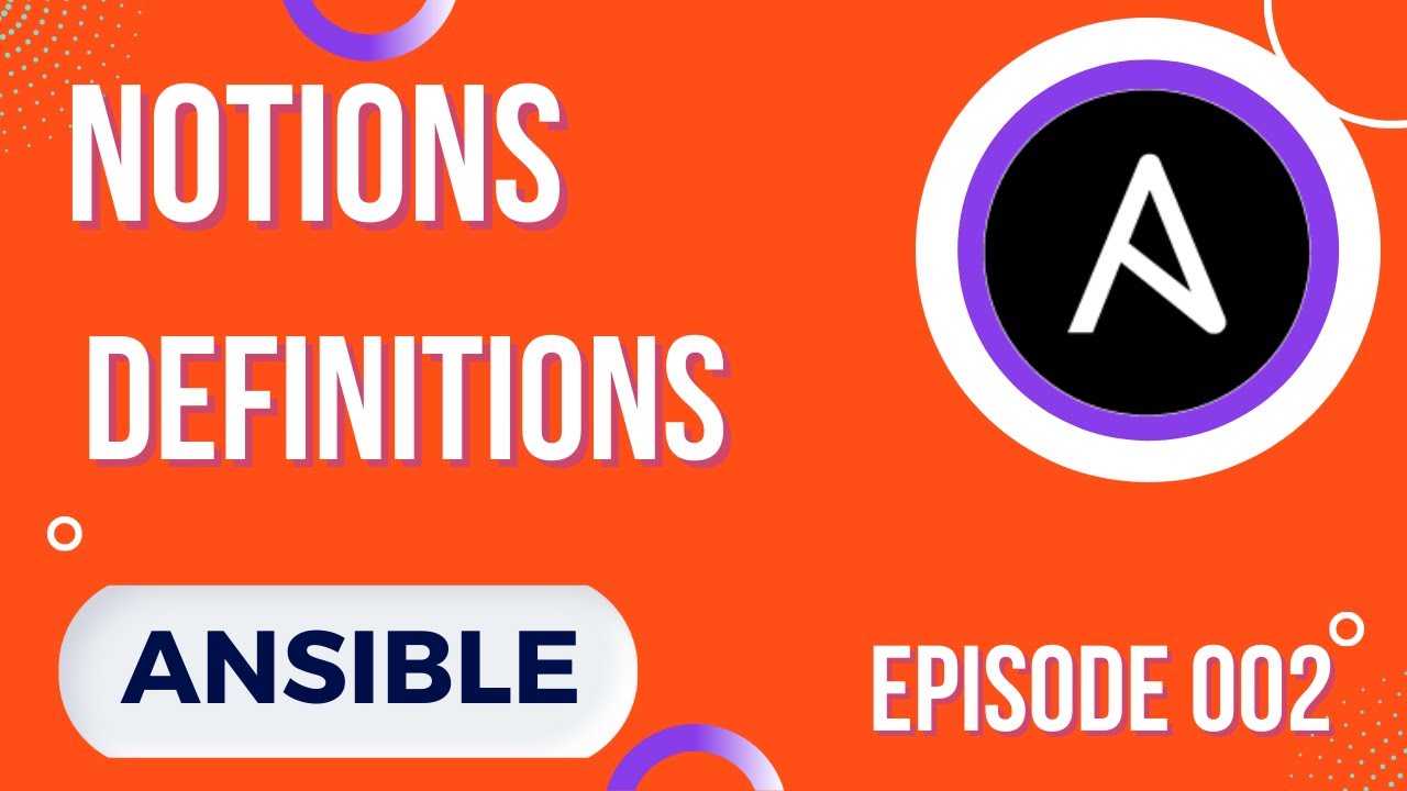 ANSIBLE - 2. NOTIONS ET DEFINITIONS