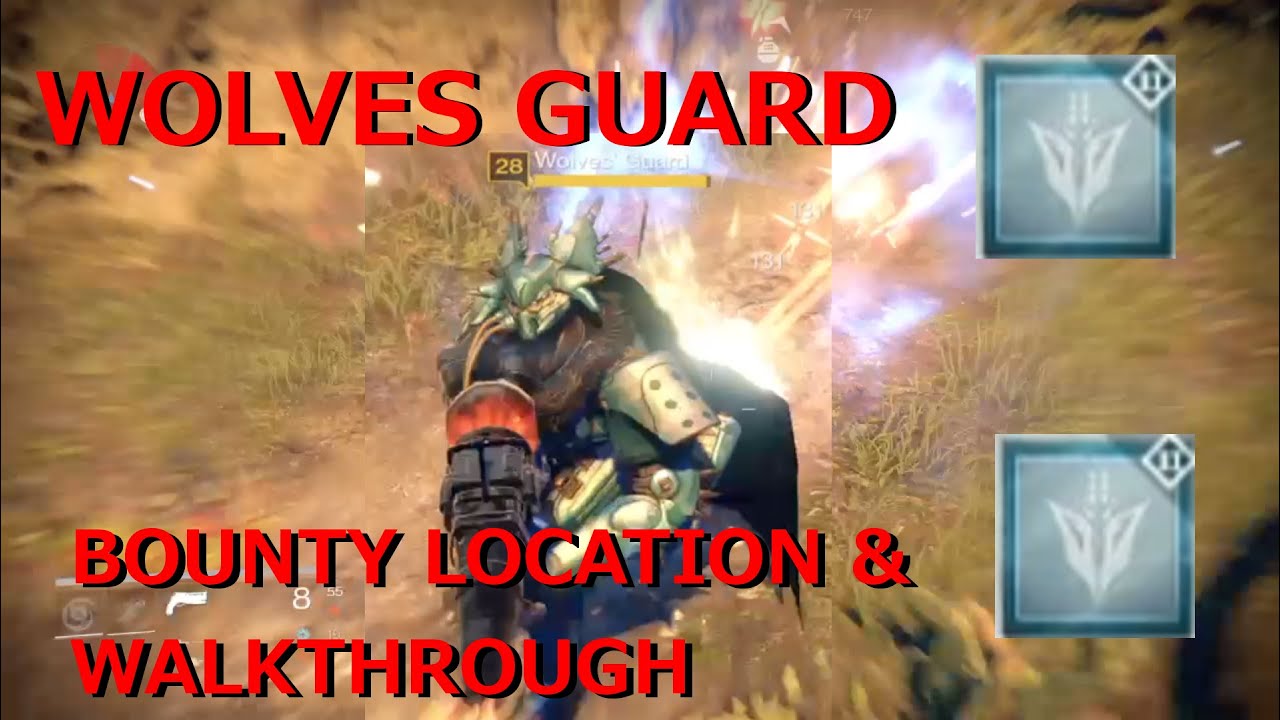 Destiny WOLVES GUARD Queens Wrath Bounty Guide