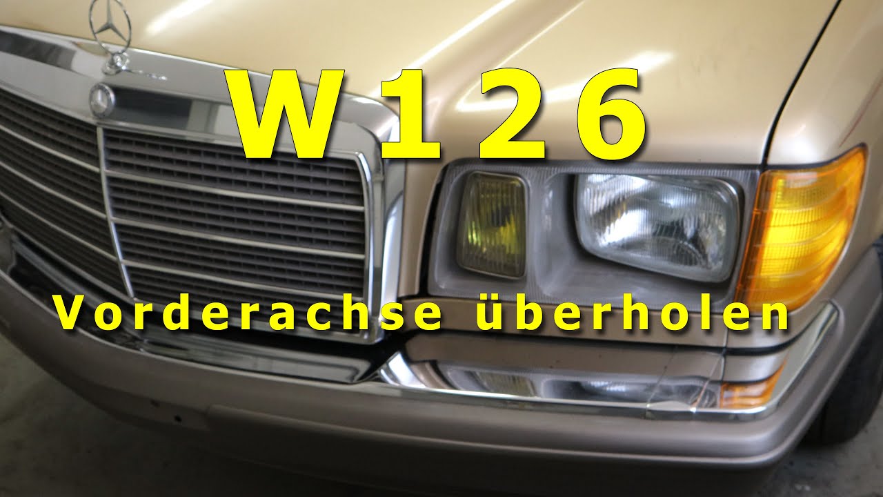 Mercedes W126 - Vorderachse überholen - Querlenker und der ganze Kram