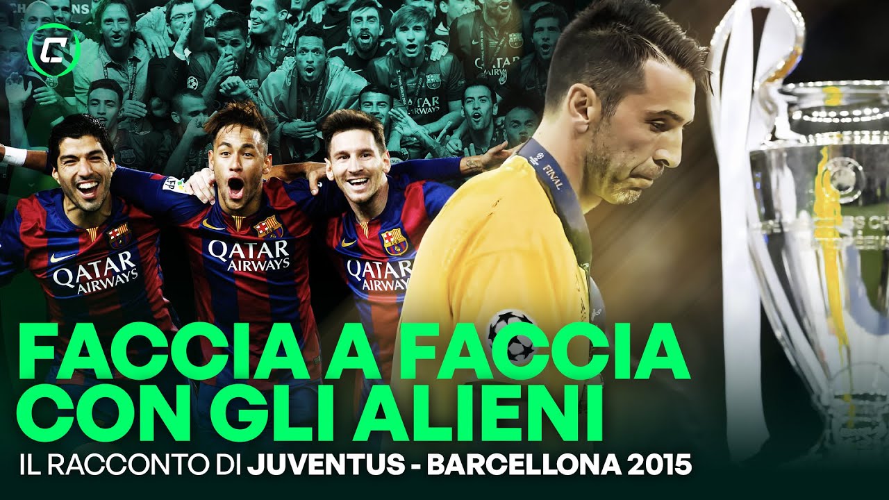 Juventus-Barcellona 2015: il racconto della sesta finale di Champions League persa dai bianconeri