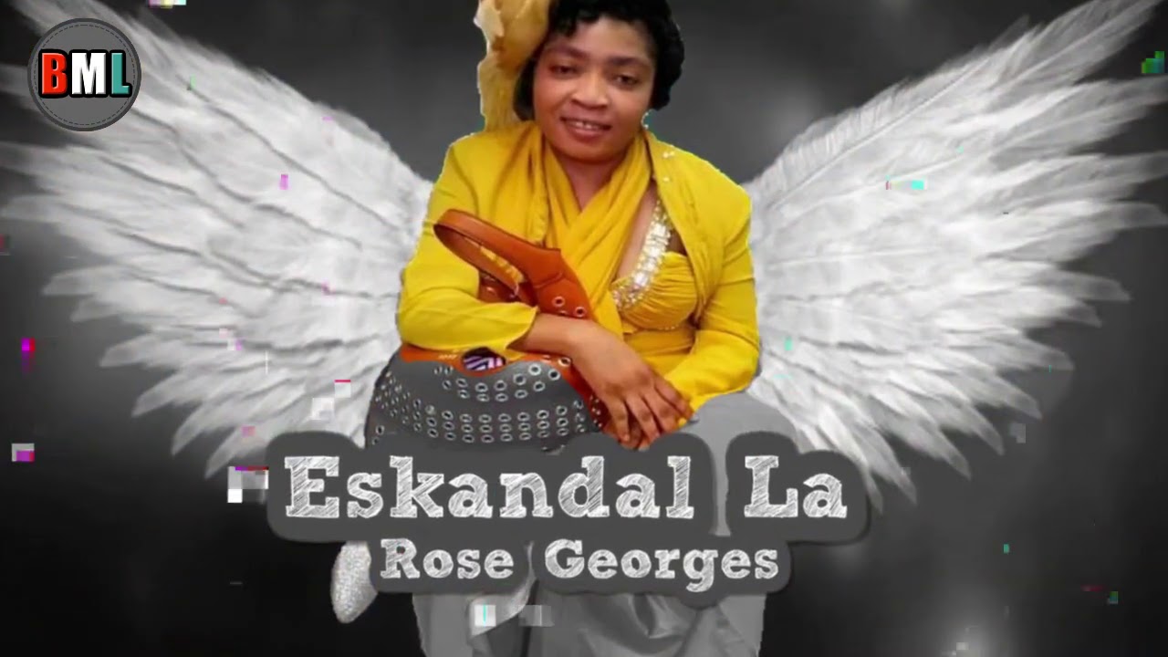 Rose Georges _ Eskandal La Genyen Pou l Pete ( Bèl Mizik Levanjil ) HAITIAN GOSPEL SONF 2020