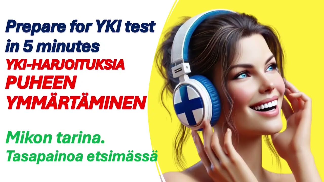 YKI kuunteluharjoitus - Mikon tarina / YKI-testi B1-B2 / Finnish listening practice