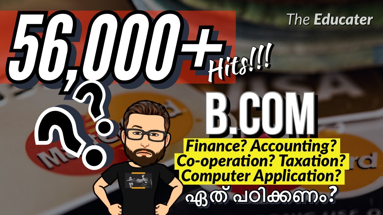 B.Com Finance? Accounting? Co-operation? Taxation? Computer Application? - What to Study and Why?