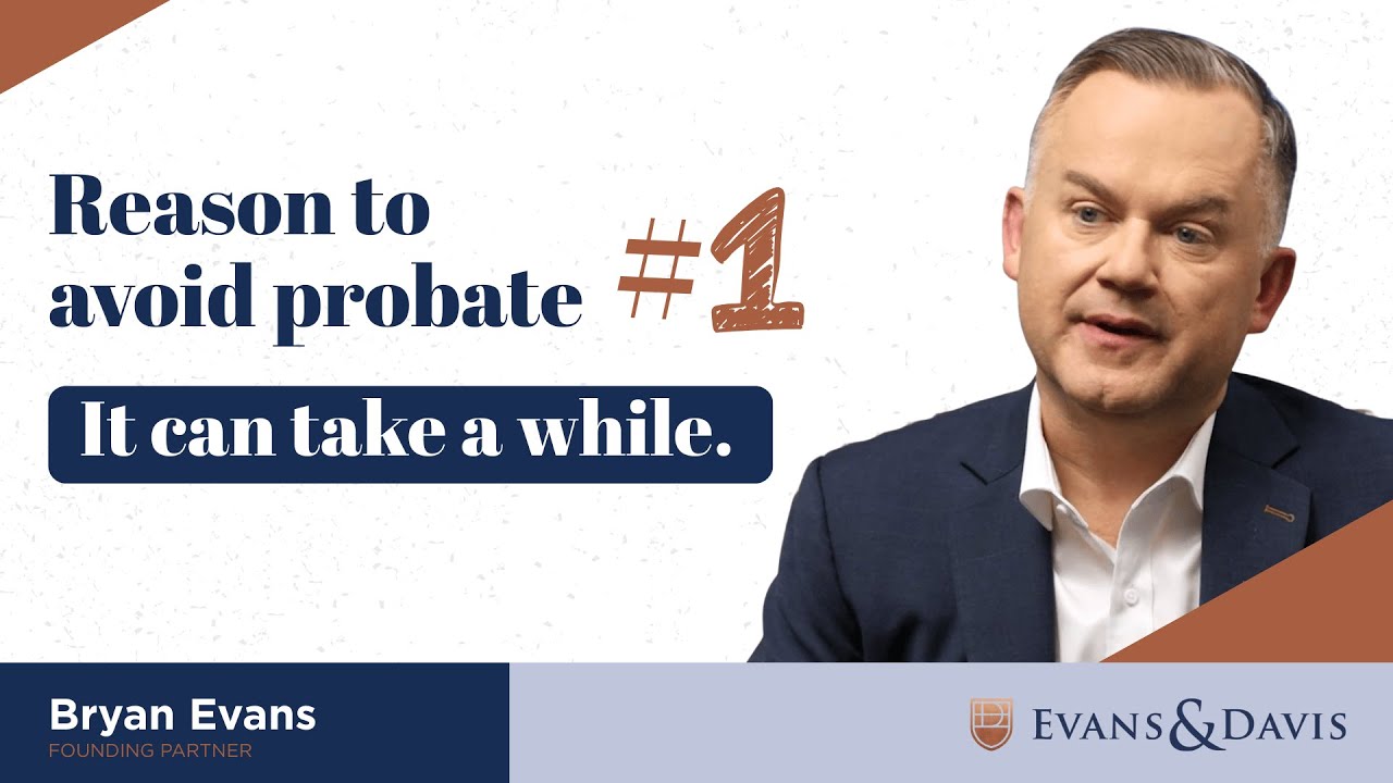 Reason to Avoid Probate #1: It Can Take a While