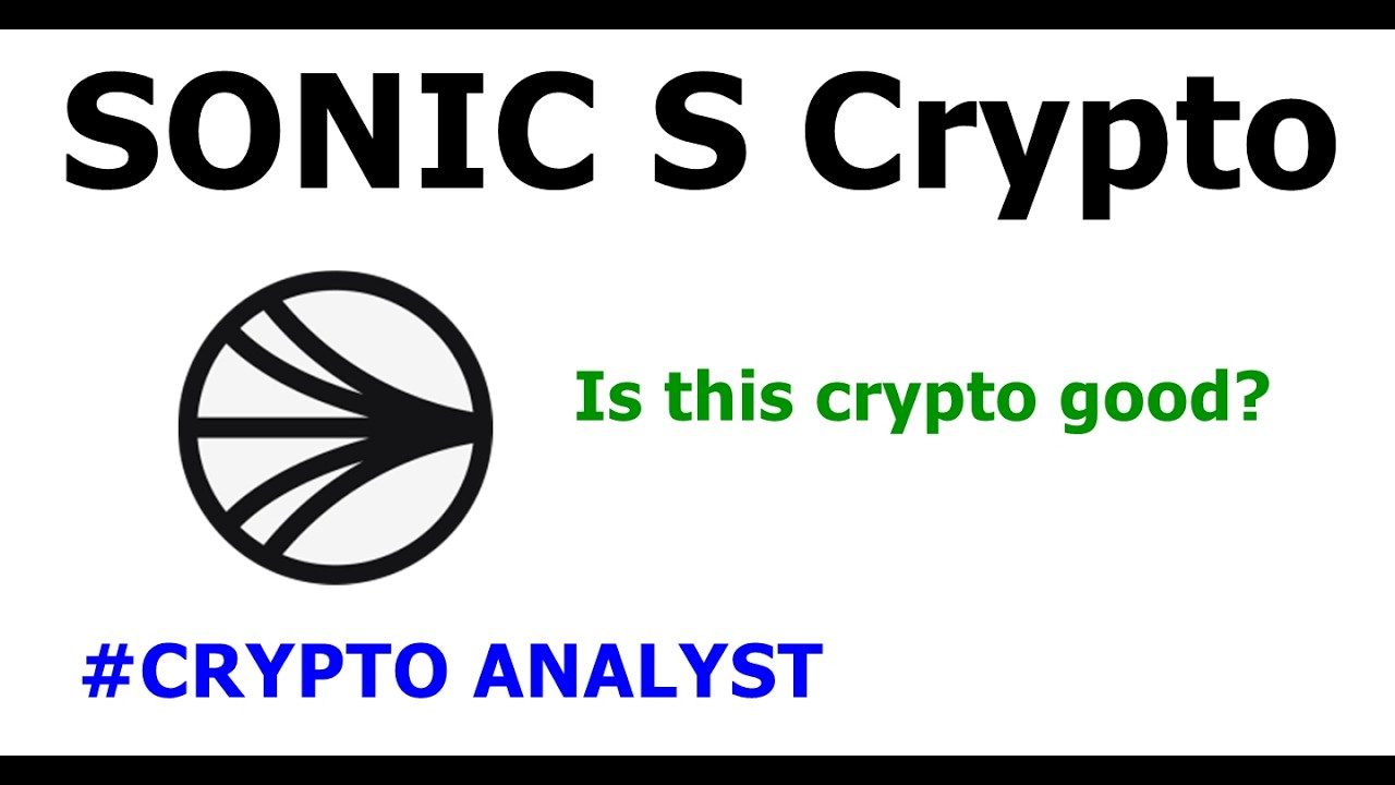 Sonic S Crypto Prediction - Is this crypto good?