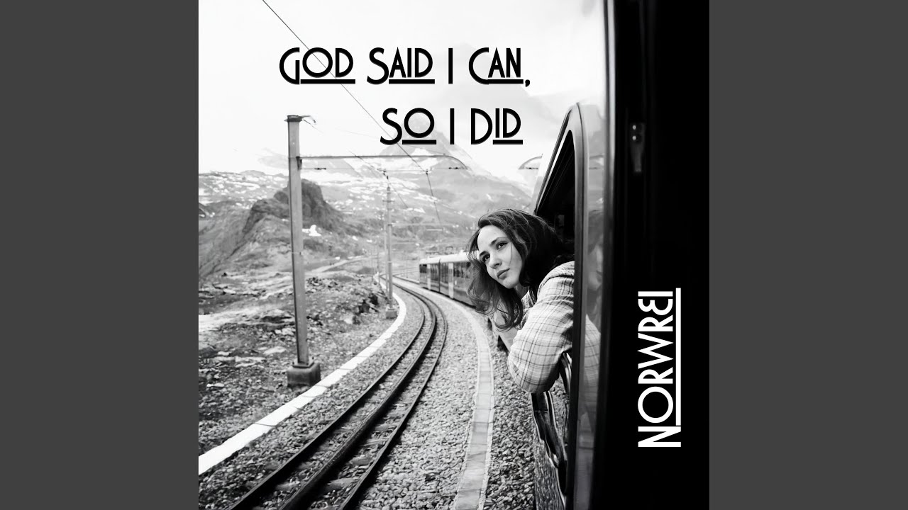 God Said I Can, So I Did