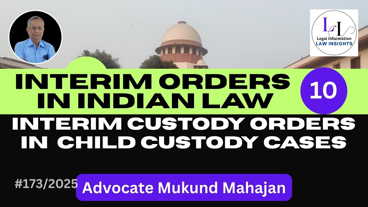 ✅#173👉Episode 10: Interim Custody Orders in Child Custody Cases &ndash; Legal Rights & 2024 Guidelines