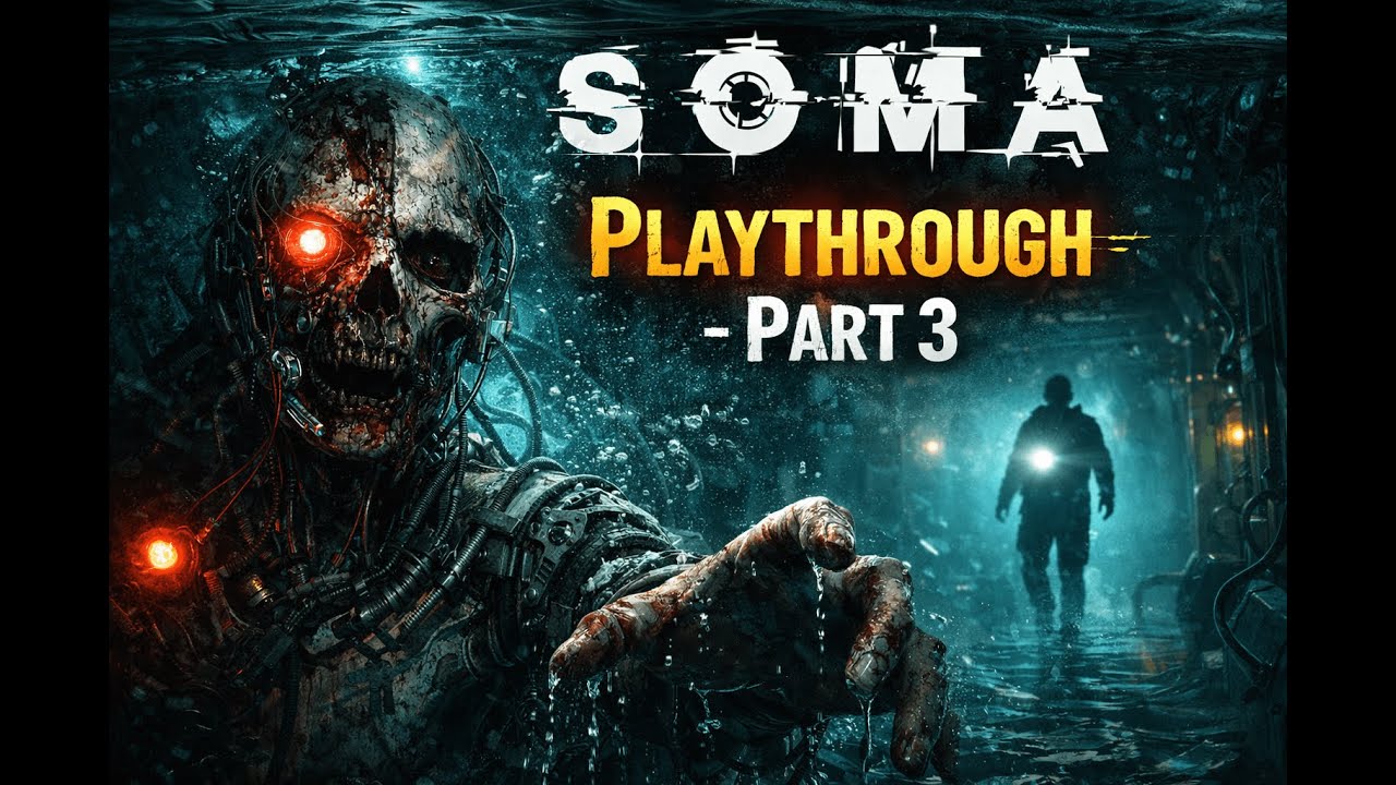 Am I Still Human? | SOMA Blind Playthrough – Part 3