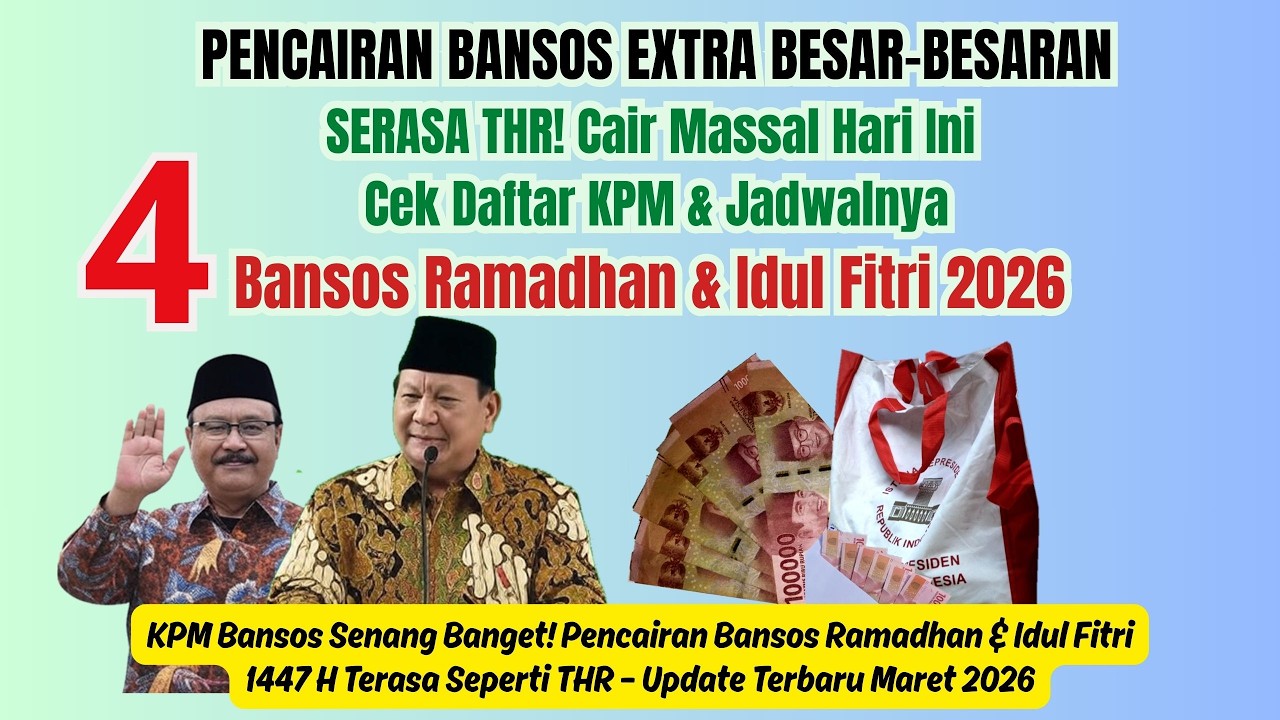 KPM Bansos Senang Banget! Pencairan Bansos Ramadhan & Idul Fitri 1447 H Terasa Seperti THR – Update