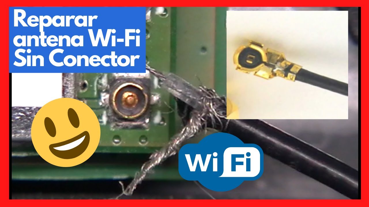 Reparar Antena Wi-Fi de Laptop sin conector | 2020