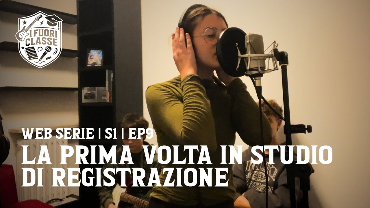 I Fuori Classe | Web Serie | S1 | EP9: La prima volta in studio di registrazione