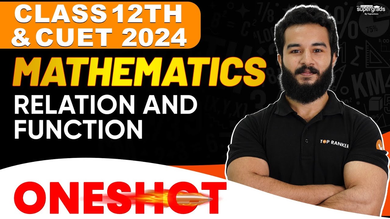 Class 12th & CUET 2024 Preparation | Mathematics (Relation and Function) in One Shot | CUET 2024