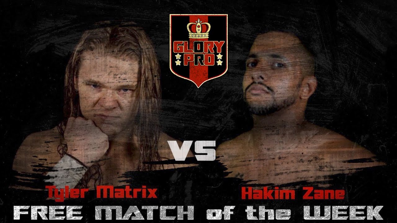 Tyler Matrix vs Hakim Zane | FREE MATCH of the WEEK | Glory Pro