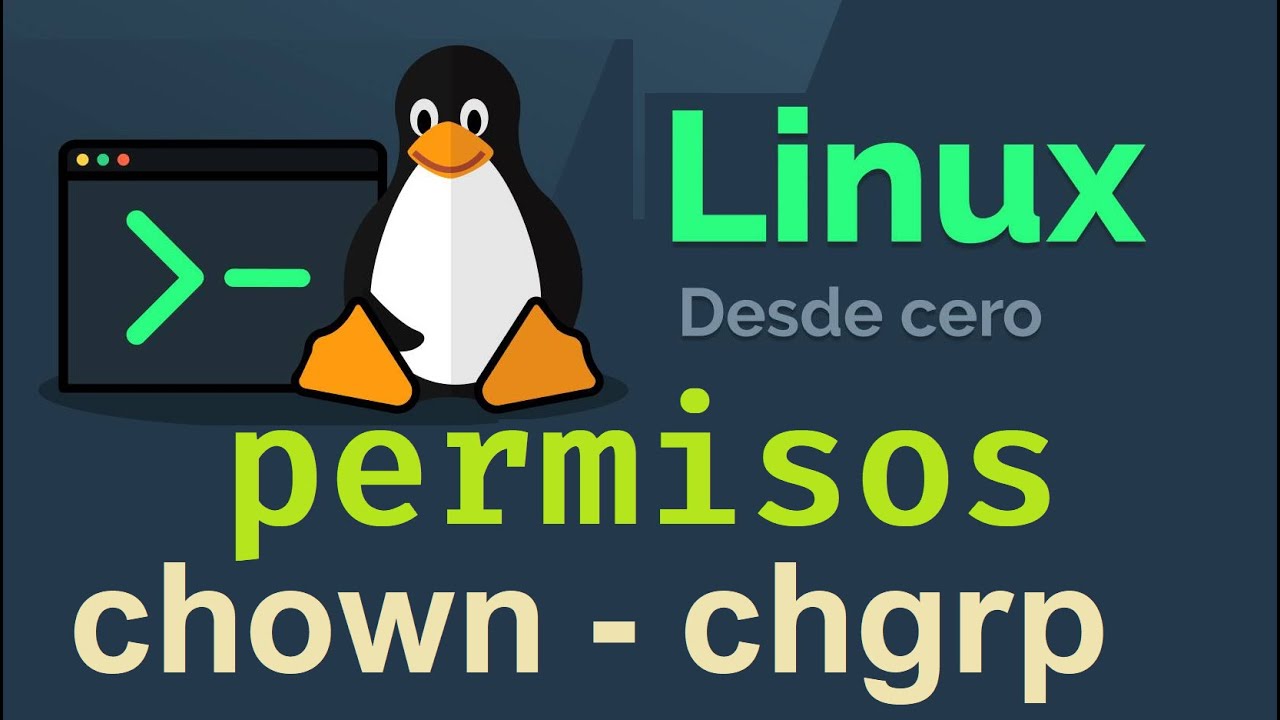 Curso de Linux desde cero para principiantes |  PERMISOS: CHOWN , CHGRP (video 29)
