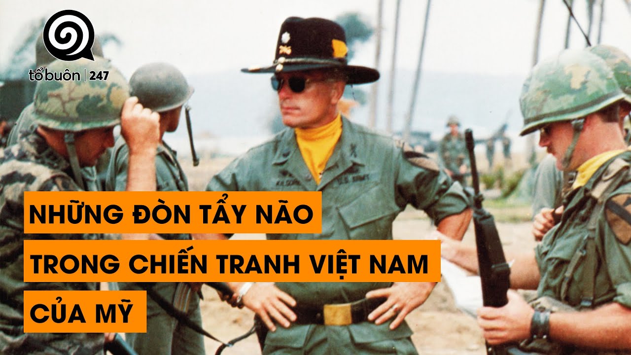 TẬP 30 - NHỮNG ĐÒN TẨY NÃO CỦA MỸ TRONG CUỘC CHIẾN VIỆT NAM | ĐÀM ĐẠO LỊCH SỬ