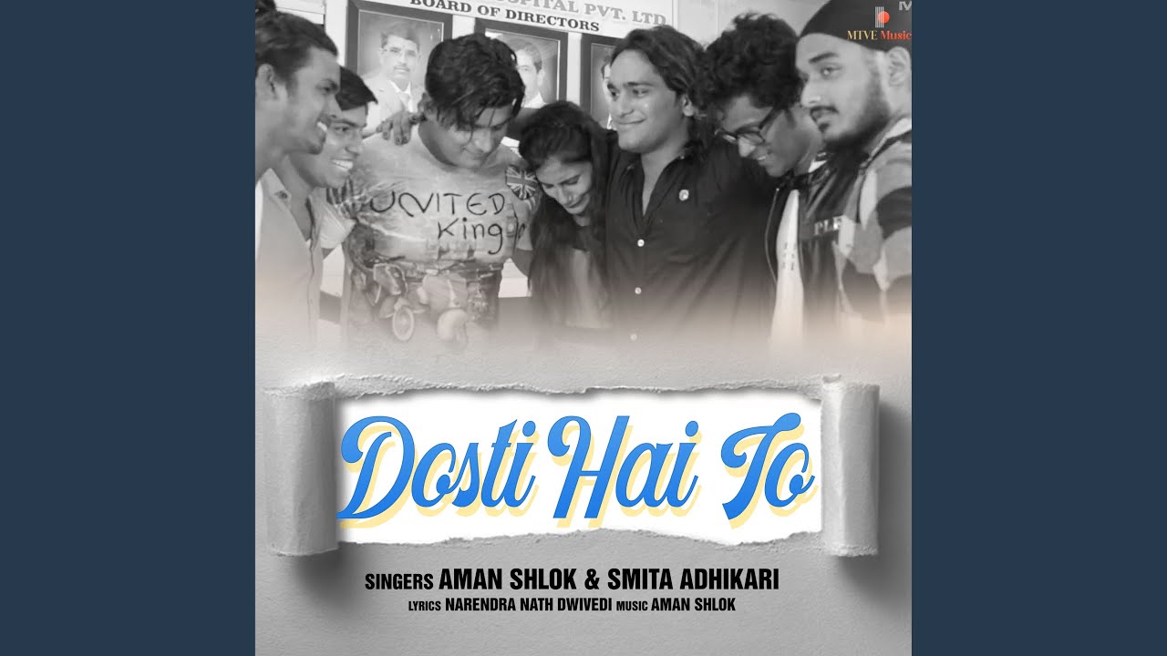 DOSTI HAI TO