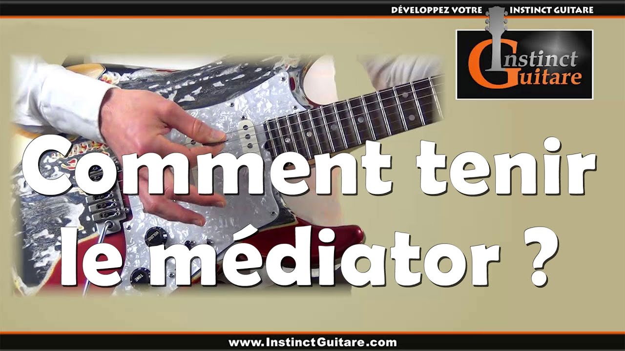 Comment tenir le médiator à la guitare ?