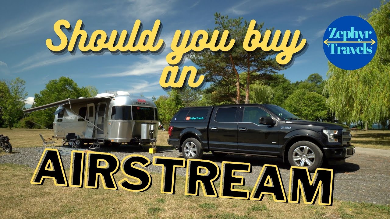 What’s it Like to own an Airstream| ZEPHYR TRAVELS - RV Lifestyle
