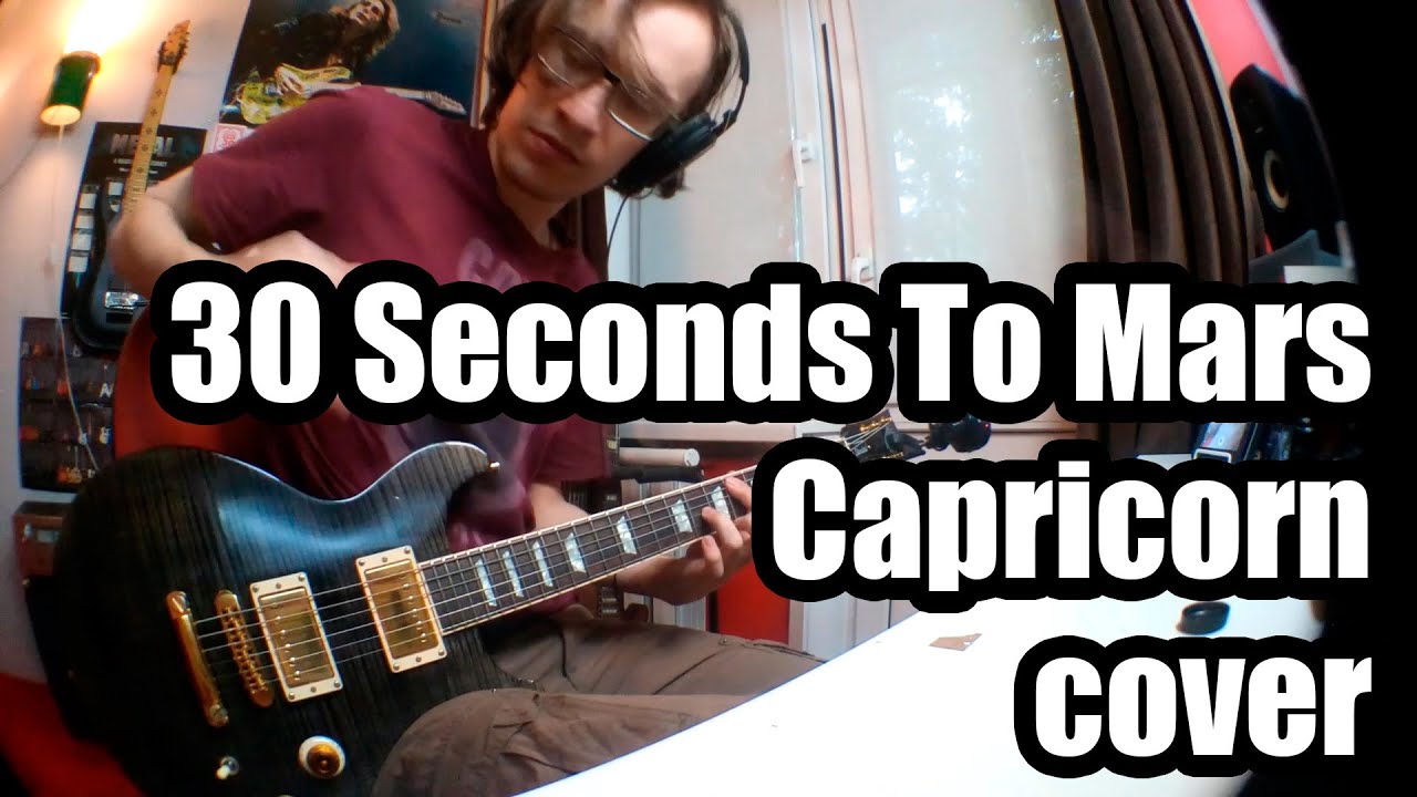 30 Seconds To Mars - Capricorn (guitar cover)