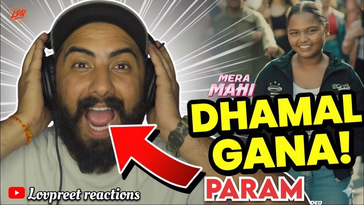 Reaction on PARAM - MERA MAHI (OFFICIAL MUSIC VIDEO) New Punjabi Song 2025 #param #latestpunjabisong