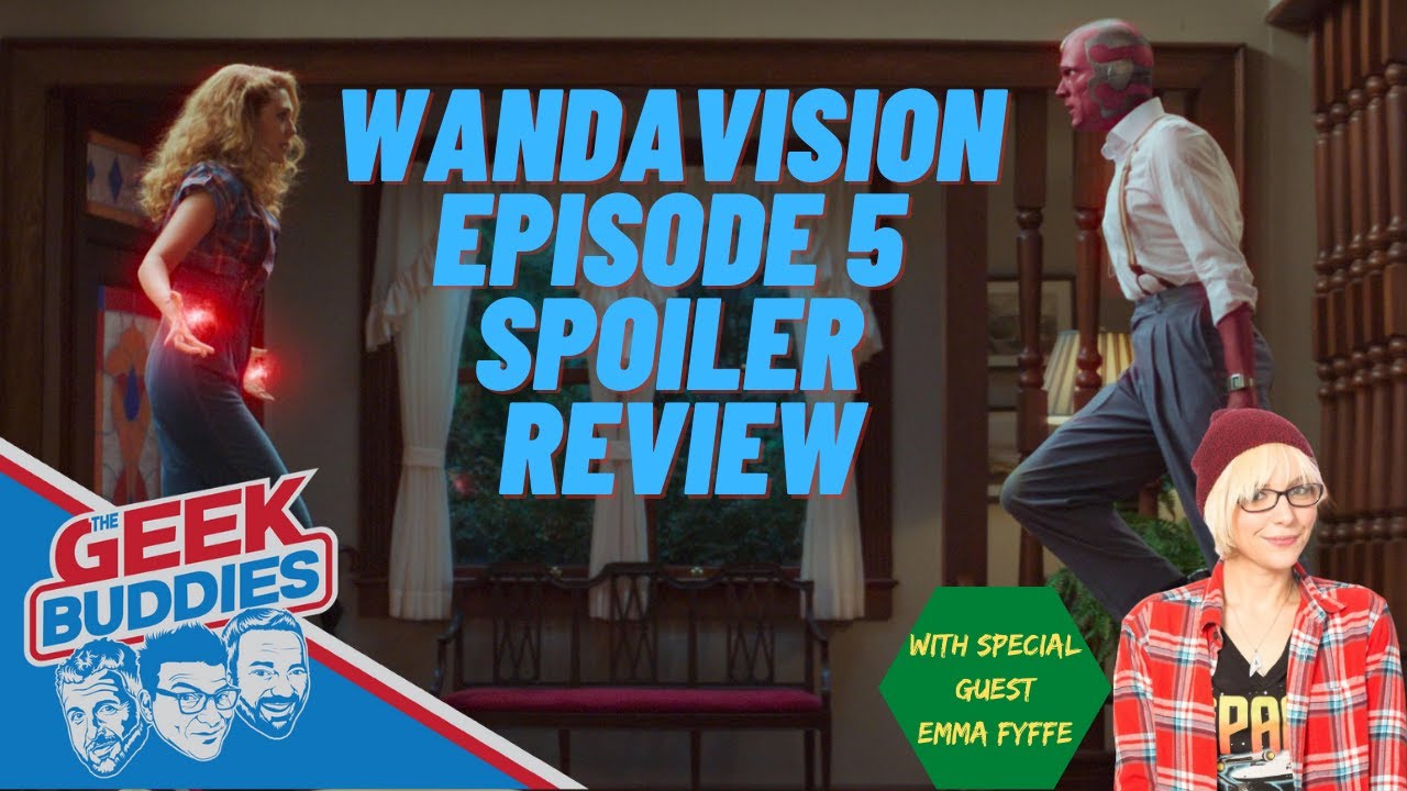 WandaVision Episode 5 Spoiler Review, Analysis and Easter Eggs with Special Guest Emma Fyffe