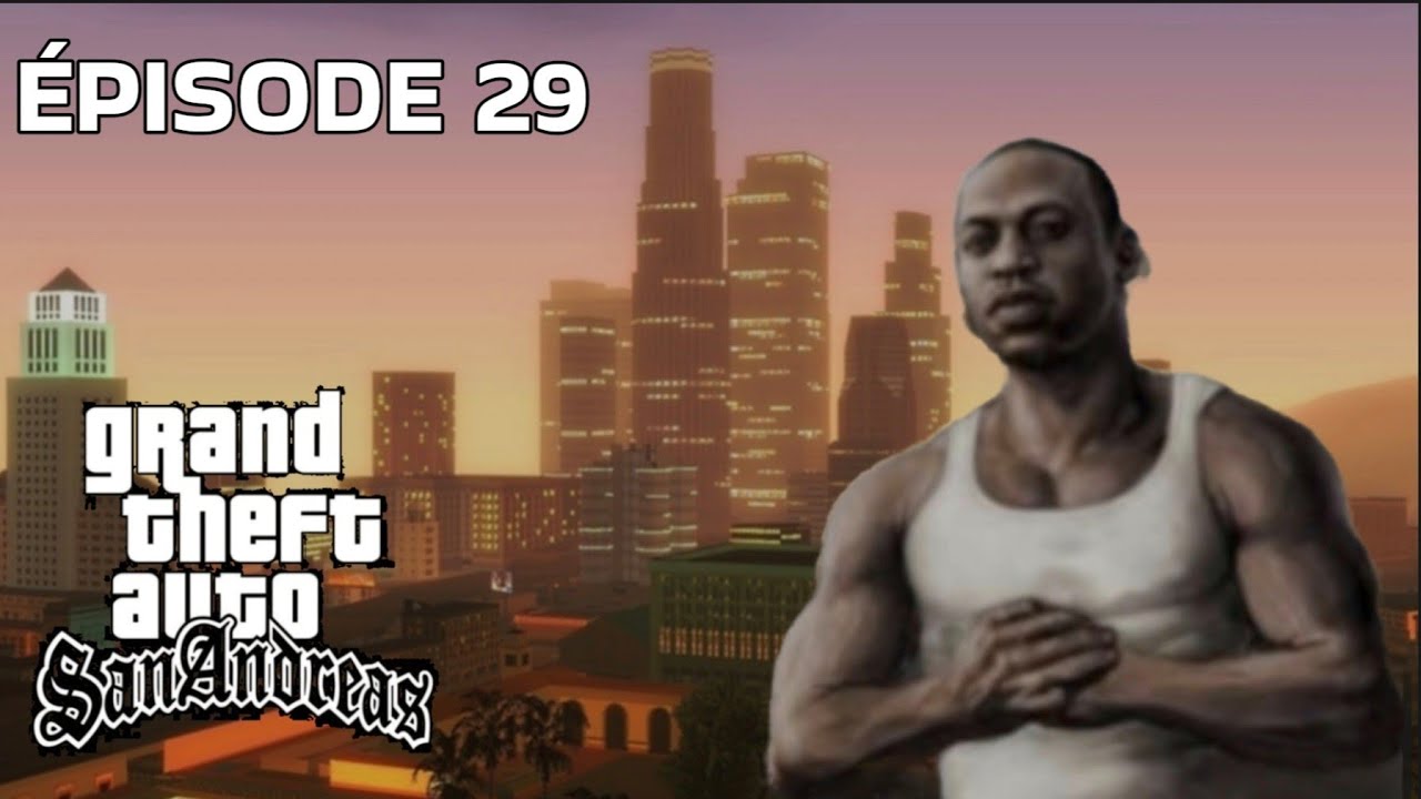 GTA SAN ANDREAS #29 | NOUVELLE COPINE